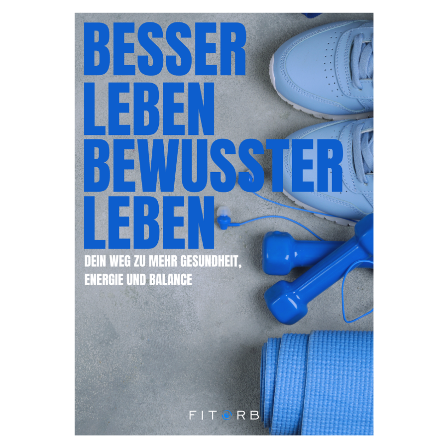 E-BOOK: Besser leben – Bewusster leben